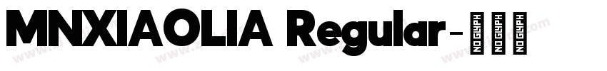 MNXIAOLIA Regular字体转换 MNXIAOLIA Regular字体转换